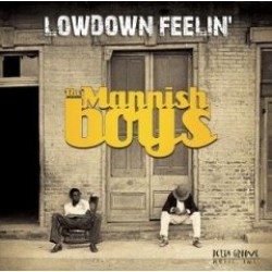Mannish Boys- Lowdown Feelin