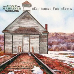 Manx Harry/ Steve Marriner- Hell Bound For Heaven