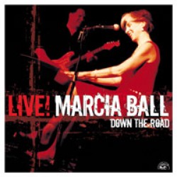 Ball Marcia- Live! Down The Road