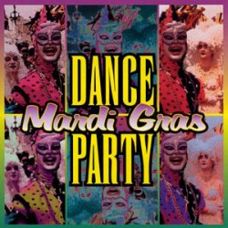 Mardi Gras- Dance Party