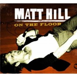 Hill Matt- On The Floor