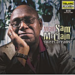 Mc Clain Mighty Sam- Sweet Dreams