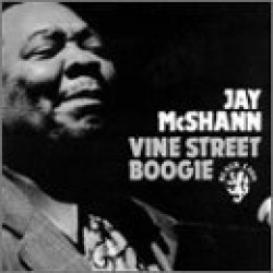 Mc Shann Jay- Vine Street Boogie