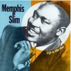 Memphis Slim-Life is Like That