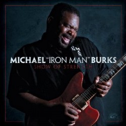 Burks Michael- Show Of Strength
