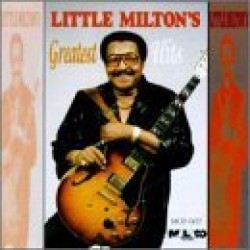 Little Milton- Greatest Hits