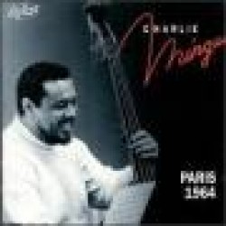 Mingus Charles-Paris 1964 vol 1