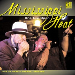 Mississippi Heat- One Eye Open- LIVE At Rosa's Lounge Chicago