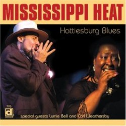 Mississippi Heat- Hattiesburg Blues