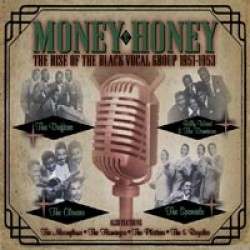 Money Honey- The Rise of the Black Vocal Group