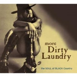 MORE Dirty Laundry- The SOUL Of BLACK Country