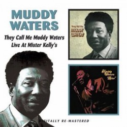 Waters Muddy- (2on1) They Call Me Muddy / Live At Mr Kellys