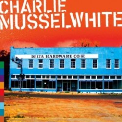 Musselwhite Charlie- Delta Hardware
