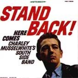 Musselwhite Charlie- Stand Back