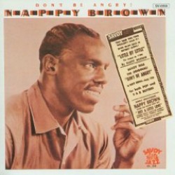 Brown Nappy- Dont Be Angry (OUT OF PRINT)