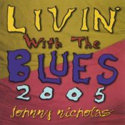 Nicholas Johnny- Livin With The Blues 2005