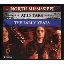 North Mississippi Allstars- (2CDS) The Early Years