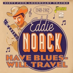 Noack Eddie-(2CDS) Have Blues Will Travel