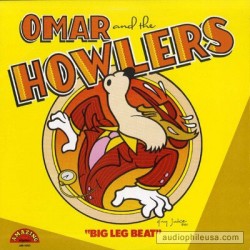 Omar & The Howlers-(USED) Big Leg Beat