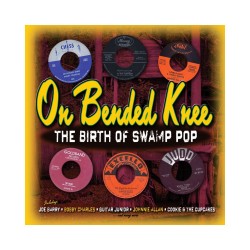 On Bended Knee- (2CDS) The Birth Of Swamp Pop