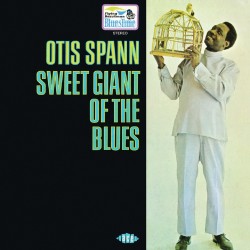 Spann Otis- Sweet Giant Of The Blues