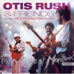 Rush Otis & Friends-Live At Montreux