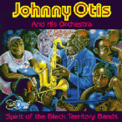 Otis Johnny- Spirit Of Black Territory Bands
