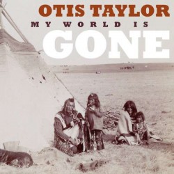 Taylor Otis- My World Is Gone