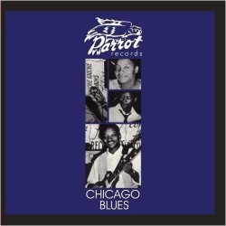 Parrot Records- Chicago Blues