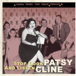 Cline Patsy- Stop Look & Listen-Gonna Shake This Shack Tonight