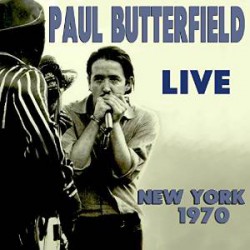 Butterfield Paul-(2CDS) LIVE New York 1970
