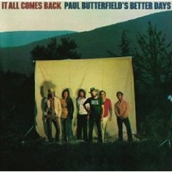Butterfield Paul Better Days Band- It All Comes Back