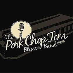 Pork Chop Tom Blues Band