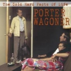 Wagoner Porter- (3CDS)  Cold Hard Facts Of Life