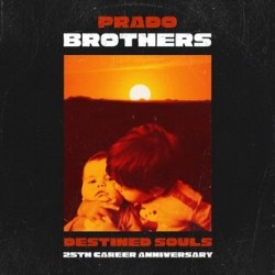 Prado Brothers- Destined Souls