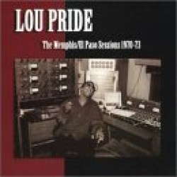 Pride Lou-Memphis/ El Paso Sessions 1970-1973