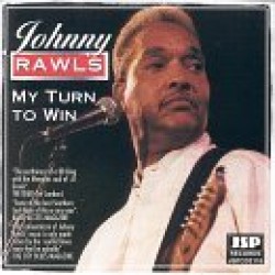 Rawls Johnny- My Turn To Win (OUT OF PRINT)