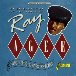 Agee Ray- Another Fool Sings The Blues
