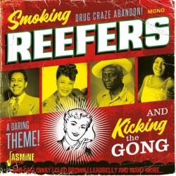Smoking Reefers- & Kickin The Gong