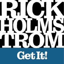 Holmstrom Rick- Get It!!