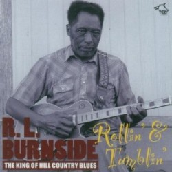Burnside RL- King Of Hill Country Blues