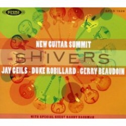 Robillard Duke- Jay Geils- SHIVERS- New Guitar Summit