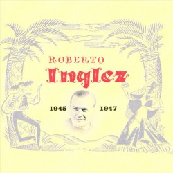 Inglez Roberto- 1945-1947