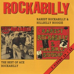 Rockabilly- Rarest Rockabilly & Hillbilly Boogie