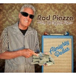 Piazza Rod & The All MIghty Flyers- Almighty Dollar