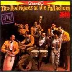 Rodriquez Tito- At The Palladium LIVE