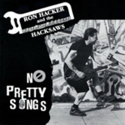 Hacker Ron- No Pretty Songs
