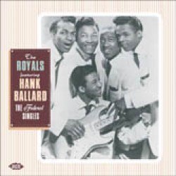 Royals (feat. Hank Ballard & Chas Sutton) The FEDERAL Singles