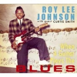 Johnson Roy Lee- When A Guitar Plays the Blues