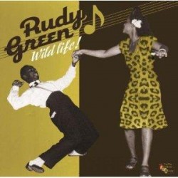 Green Rudy- WILD LIFE!!!!!